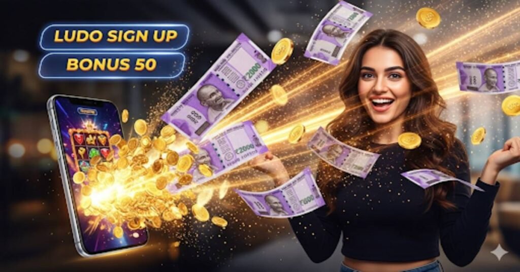 Ludo Sign Up Bonus 50: Win Real Cash Instantly (2025)